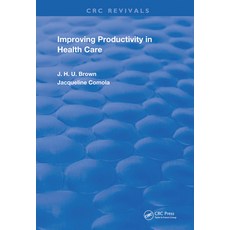 (英文圖書) Improving Productivity in Health Care 精裝版, CRC Press, 英文