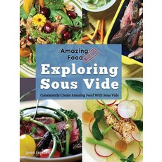 (英文圖書) Amazing Food Made Easy: Exploring Sous Vide: Consistently Create Amazing Food W... 精裝版, Primolicious LLC, 英文