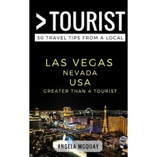 (英文圖書) Greater Than a Tourist- Las Vegas Nevada USA: 50 Travel Tips from a Local 平裝版, Independently Published, 英文