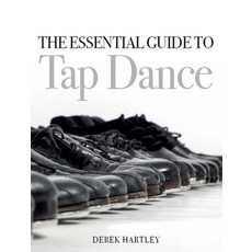 (英文圖書) The Essential Guide to Tap Dance 平裝版, Crowood Press (UK), 英文