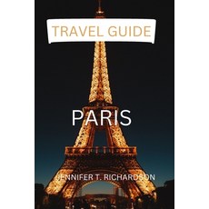(英文圖書) Paris Travel Guide: 6 Most Underrated Places You Need To Visit While In Paris 平裝版, Independently Published, 英文