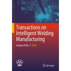 (英文圖書) Transactions on Intelligent Welding Manufacturing: Volume IV No. 1 2020 平裝版, Springer, 英文