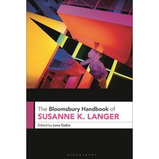(英文圖書) The Bloomsbury Handbook of Susanne K. Langer 平裝版, Bloomsbury Academic, 英文