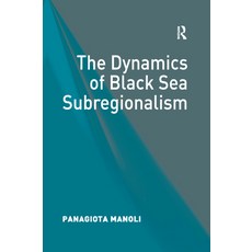The Dynamics of Black Sea Subregionalism 平裝版, Routledge, 英文