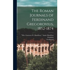 (英文圖書) The Roman Journals of Ferdinand Gregorovius 1852-1874 精裝版, Legare Street Press, 英文