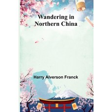 (英文圖書) Wandering in Northern China 平裝版, Alpha Edition, 英文