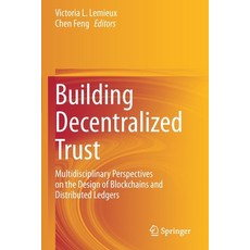(英文圖書) Building Decentralized Trust: Multidisciplinary Perspectives on the Design of Blockchains and... 平裝版, Springer, 英文