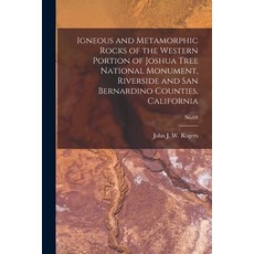 (英文圖書) Igneous and Metamorphic Rocks of the Western Portion of Joshua Tree National Monument Rivers... 平裝版, Hassell Street Press, 英文