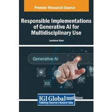 (英文圖書) Responsible Implementations of Generative AI for Multidisciplinary Use 精裝版, IGI Global, 英文