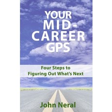 (英文圖書) Your Mid-Career GPS: Four Steps to Figuring Out What's Next 平裝版, Llh Publishing, 英文