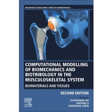Computational Modelling of Biomechanics and Biotribology in the Musculoskeletal System: Biomaterials... 平裝版, Woodhead Publishing, 英文