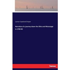 Narrative of a journey down the Ohio and Mississippi in 1789-90 平裝版, Hansebooks, 英文