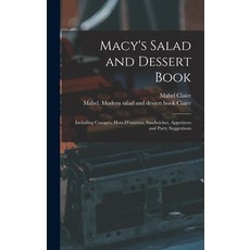 (英文書) Macy's Salad and Dessert Book： Including Canapés Hors D'oeuvres Sandwiches Appetizers and ... Hardcover, Hassell Street Press, 英文, 精裝版