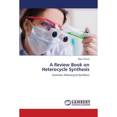 (英文圖書) A Review Book on Heterocycle Synthesis 平裝版, LAP Lambert Academic Publis..., 英文