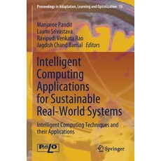 Intelligent Computing Applications for Sustainable Real-World Systems: Intelligent Computing Techniq... 平裝版, Springer, 英文