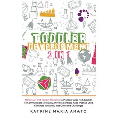 Toddler Development: 2in1: Montessori and Toddler Discipline: A Practical Guide to Education To Comm... 精裝版, Charlie Creative Lab., 英文