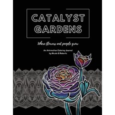 Catalyst Gardens 平裝版, Creative Catalyst, LLC, 英文