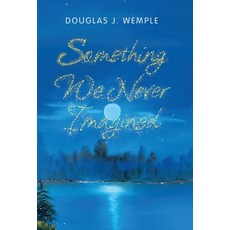 (英文圖書) Something We Never Imagined 精裝版, WestBow Press, 英文