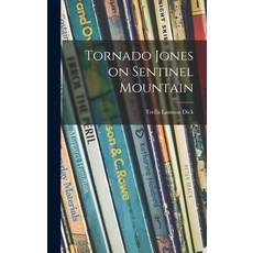 (英文圖書)Tornado Jones on Sentinel Mountain 精裝版, Hassell Street Press, 英文