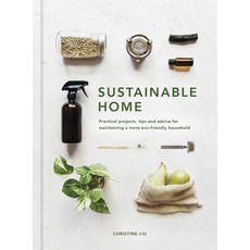 Sustainable Home: Practical Projects Tips and Advice for Maintaining a More Eco-Friendly Household 精裝版, White Lion Publishing, 英文