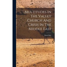(英文圖書) Multitudes In The Valley Church And Crisis In The Middle East 精裝版, Legare Street Press, 英文