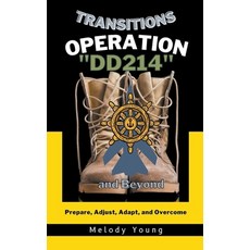 (英文圖書) Transitions Operation DD214 and Beyond..the Guide 平裝版, Melody Young, 英文