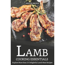 Lamb Cooking Essentials: Explore More than 25 Delightful Lamb Meat Recipes 平裝版, Independently Published, 英文