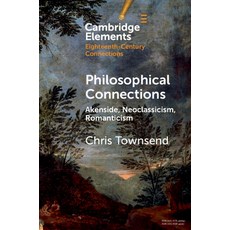 (英文圖書) Philosophical Connections: Akenside Neoclassicism Romanticism 平裝版, Cambridge University Press, 英文