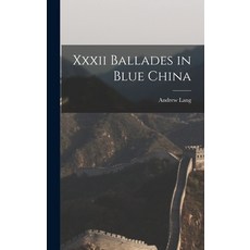 (英文圖書) Xxxii Ballades in Blue China 精裝版, Legare Street Press, 英文
