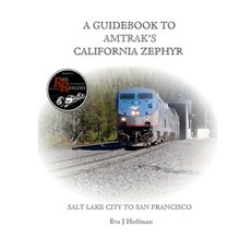 (英文圖書) A Guidebook to Amtrak's(r) California Zephyr: Salt Lake City to San Francisco 平裝版, Lulu.com, 英文