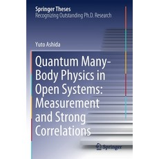 Quantum Many-Body Physics in Open Systems: Measurement and Strong Correlations 平裝版, Springer, 英文