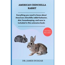(英文圖書) American Chinchilla Rabbit: Everything you need to know about American chinchil... 平裝版, Independently Published, 英文