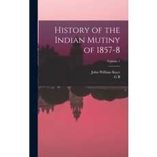 (英文圖書) History of the Indian Mutiny of 1857-8; Volume 1 精裝版, Legare Street Press, 英文