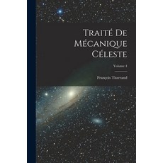 (英文書) Traité De Mécanique Céleste; Volume 4 平裝版, Legare Street Press, 英文