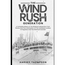 (英文圖書) The Windrush Generation: A Complete History of the Windrush Generation from Sl... 平裝版, Independently Published, 英文