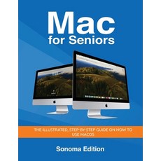 (英文圖書) Mac for Seniors - Sonoma Edition: The illustrated Step-by-step guide on how to... 平裝版, Elluminet Press, 英文