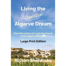Living the Quieter Algarve Dream (Large Print) 平裝版, Independently Published, 英文