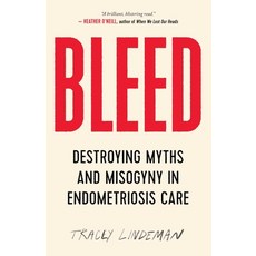 (英文圖書) Bleed: Destroying Myths and Misogyny in Endometriosis Care 平裝版, ECW Press, 英文