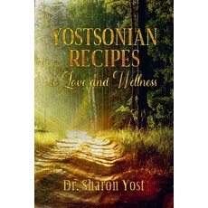 Yostsonian Recipes to Love and Wellness 平裝版, Absolute Author Publishing ..., 英文