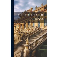 (英文圖書) Austria and The Austrians 精裝版, Legare Street Press, 英文