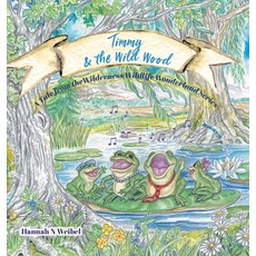 (英文圖書)Timmy and the Wild Wood 精裝版, FriesenPress, 英文