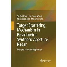 (英文圖書) Target Scattering Mechanism in Polarimetric Synthetic Aperture Radar: Interpretation and Appl... 平裝版, Springer, 英文