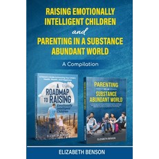 (英文圖書) Raising Emotionally Intelligent Children and Parenting in a Substance Abundant World 平裝版, Self-Help, 英文