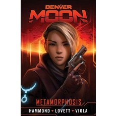 (英文圖書) Denver Moon: Metamorphosis (Graphic Novel Prequel) 平裝版, Hex Publishers LLC, 英文