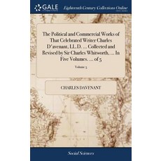 (英文圖書) The Political and Commercial Works of That Celebrated Writer Charles D'avenant LL.D. ... Col... 精裝版, Gale Ecco, Print Editions, 英文