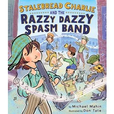 (英文圖書)Stalebread Charlie and the Razzy Dazzy Spasm Band 精裝版, Clarion Books, 英文
