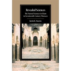 (英文圖書) Revealed Sciences: The Natural Sciences in Islam in Seventeenth-Century Morocco 平裝版, Cambridge University Press, 英文