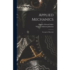 (英文圖書) Applied Mechanics: Strength of Materials 精裝版, Legare Street Press, 英文