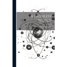 (英文圖書) A Faithless World 精裝版, Legare Street Press, 英文