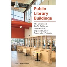 (英文圖書) Public Library Buildings: The Librarian's Go-To Guide for Construction Expansion and Renova... 平裝版, Bloomsbury Publishing PLC, 英文